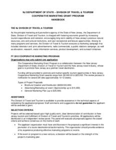 NJ DEPARTMENT OF STATE – DIVISION OF TRAVEL & TOURISM COOPERATIVE MARKETING GRANT PROGRAM HANDBOOK THE NJ DIVISION OF TRAVEL & TOURISM As the principle marketing and promotions agency of the State of New Jersey, the De