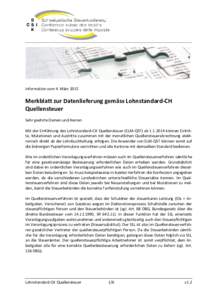 Information vom 4. MärzMerkblatt zur Datenlieferung gemäss Lohnstandard-CH Quellensteuer Sehr geehrte Damen und Herren Mit der Einführung des Lohnstandard-CH Quellensteuer (ELM-QST) abkönnen Eintritt