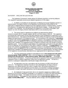 REGULATION ON LOBBYING ADOPTED BY THE LEGISLATIVE COMMISSION August 13, 2010 AUTHORITY: NRS 218H.400 and 218H.500 The Legislative Commission hereby adopts the following regulation concerning lobbyists.