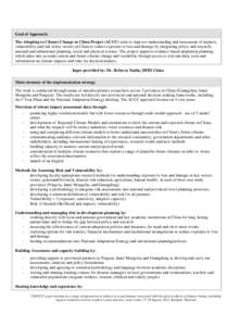 Goal of Approach: The Adapting to Climate Change in China Project (ACCC) aims to improve understanding and assessment of impacts, vulnerability and risk in key sectors in China to reduce exposure to loss and damage by in