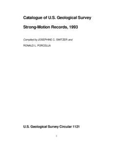 Catalogue of U.S. Geological Survey Strong-Motion Records, 1993 Compiled by JOSEPHINE C. SWITZER and RONALD L. PORCELLA  U.S. Geological Survey Circular 1121