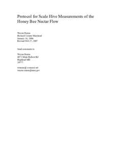 Protocol for Scale Hive Measurements of the Honey Bee Nectar Flow Wayne Esaias Howard County Maryland January 16, 2006 Revised Feb 27, 2007