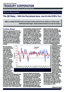Client Newsletter	  October 2014 The QE Relay – With the Fed almost done, now it’s the ECB’s Turn “Within our mandate, the ECB is ready to do whatever it takes to preserve the euro. Believe me, it will be enough.