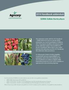 2014 Handbook addendum SDRM: Edible Horticulture Manage your farm risk  This addendum works with the 2013 Handbook