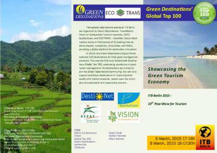 Green Destinations’ Global Top 100 Two special destinations events at ITB Berlin are organized by Green Destinations, TravelMole’s Vision on Sustainable Tourism newswire, EUCC QualityCoast, and ECOTRANS — DestiNet.