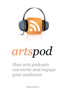 artspod How arts podcasts can excite and engage your audiences ©Edward Seckerson 2013
