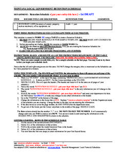 MONTANA LOCAL GOVERNMENT RETENTION SCHEDULE DEPARTMENT: Retention Schedule ITEM[removed]put your entity title here ) - 1st DRAFT