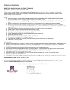 Employment Opportunity DIRECTOR, MARKETING AND CONTRACT TRAINING (Term Positon – December 8, 2014 – November 27, 2015) Holland College is seeking a Director of Marketing and Contract Training. Reporting to the Vice P