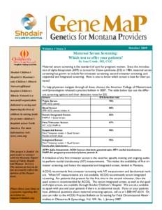 October[removed]Volume 1 Issue 3 Maternal Serum Screening: Which test to offer your patients?