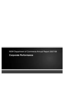 NSW Department of Commerce Annual Report[removed]Corporate Performance NSW Department of Commerce Annual Report[removed]ISSN[removed] © NSW Department of Commerce 2008