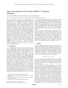 GEOPHYSICAL RESEARCH LETTERS, VOL. 33, L06304, doi:[removed]2005GL025429, 2006  Static stress change from the 8 October, 2005 M = 7.6 Kashmir earthquake Tom Parsons,1 Robert S. Yeats,2 Yuji Yagi,3 and Ahmad Hussain4 Recei