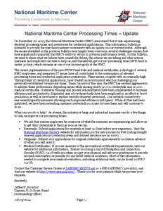 National Maritime Center Providing Credentials to Mariners National Maritime Center Processing Times – Update On December 20, 2013, the National Maritime Center (NMC) announced that it was experiencing elevated process