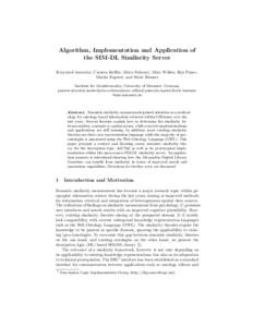 Algorithm, Implementation and Application of the SIM-DL Similarity Server Krzysztof Janowicz, Carsten Keßler, Mirco Schwarz, Marc Wilkes, Ilija Panov, Martin Espeter, and Boris B¨aumer Institute for Geoinformatics, Uni