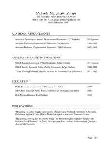 Patrick McGraw Kline 530 Evans Hall #3880, Berkeley, CAOffice: (, Email: pkline[at]berkeley.edu Date: SeptemberACADEMIC APPOINTMENTS