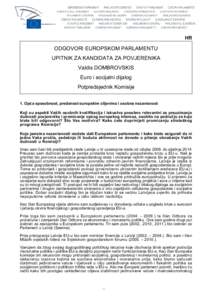 HR  ODGOVORI EUROPSKOM PARLAMENTU UPITNIK ZA KANDIDATA ZA POVJERENIKA Valdis DOMBROVSKIS Euro i socijalni dijalog