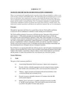 SCHEDULE “N” MANDATE FOR THE TRUTH AND RECONCILIATION COMMISSION There is an emerging and compelling desire to put the events of the past behind us so that we can work towards a stronger and healthier future. The tru