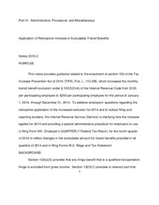 Part III - Administrative, Procedural, and Miscellaneous  Application of Retroactive Increase in Excludable Transit Benefits NoticePURPOSE