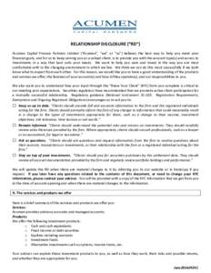 RELATIONSHIP DISCLOSURE (“RD”) Acumen Capital Finance Partners Limited (“Acumen”, “we” or “us”) believes the best way to help you meet your financial goals, and for us to keep serving you as a valued clie