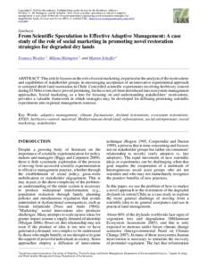 Copyright © 2010 by the author(s). Published here under license by the Resilience Alliance. Westley, F., M. Holmgren, and M. Scheffer[removed]From scientific speculation to effective adaptive management: a case study of 