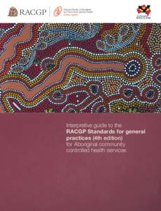 Interpretive guide to the RACGP Standards for general practices (4th edition) for Aboriginal community controlled health services