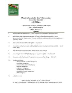 Maryland Sustainable Growth Commission September 23, 2013 1:00-4:00 pm Cecil County Council Chambers – Elk Room 200 Chesapeake Blvd Elkton, MD 21912