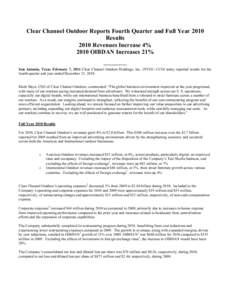 Clear Channel Outdoor Reports Fourth Quarter and Full Year 2010 Results 2010 Revenues Increase 4% 2010 OIBDAN Increases 21% ----------------San Antonio, Texas February 7, 2011 Clear Channel Outdoor Holdings, Inc. (NYSE: 