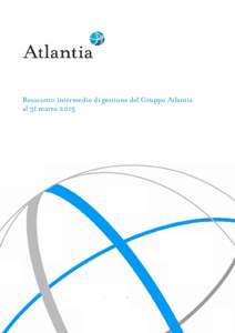 Microsoft WordResoconto intermedio di gestione Gruppo Atlantia al 31 marzo 2015_post Cda.docx