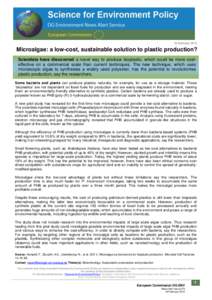 16 February[removed]Microalgae: a low-cost, sustainable solution to plastic production? Scientists have discovered a novel way to produce bioplastic, which could be more costeffective on a commercial scale than current tec