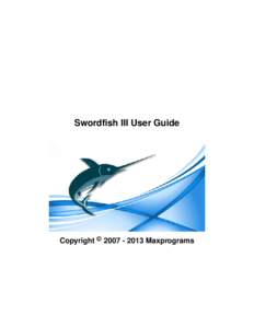 Swordfish III User Guide  Copyright © [removed]Maxprograms | Contents | 3