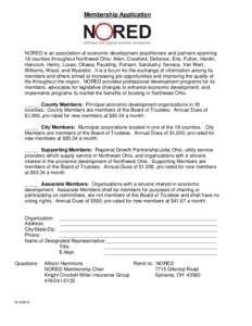 Membership Application  NORED is an association of economic development practitioners and partners spanning 18 counties throughout Northwest Ohio: Allen, Crawford, Defiance, Erie, Fulton, Hardin, Hancock, Henry, Lucas, O