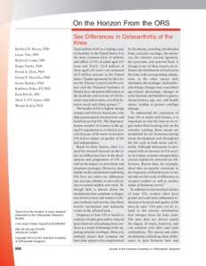 On the Horizon From the ORS Sex Differences in Osteoarthritis of the Knee Barbara D. Boyan, PhD Laura Tosi, MD Richard Coutts, MD
