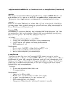 Suggestions on FIMT Editing for Combined GDBs on Multiple Fires (Complexes) Question: What are your recommendations for managing a developing complex in FIMT? Should a new GDB be created for each new fire, or should they