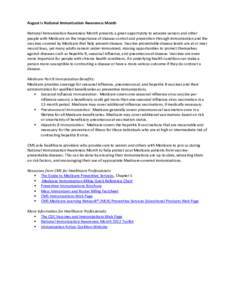 August is National Immunization Awareness Month National Immunization Awareness Month presents a great opportunity to educate seniors and other people with Medicare on the importance of disease control and prevention thr