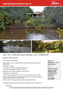 elderskangarooisland.com.au  Sec[removed]East West Highway Two, PARNDANA WATER - WOW FACTOR This attractive property features: