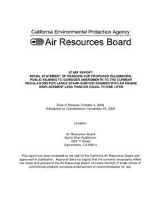 STAFF REPORT INITIAL STATEMENT OF REASONS FOR PROPOSED RULEMAKING PUBLIC HEARING TO CONSIDER AMENDMENTS TO THE CURRENT REGULATIONS FOR LARGE SPARK-IGNITION ENGINES WITH AN ENGINE DISPLACEMENT LESS THAN OR EQUAL TO ONE LI