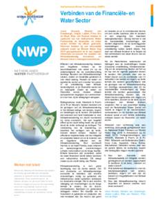 Netherlands Water Partnership (NWP)  Verbinden van de Financiële- en Water Sector Joost Aloserij,