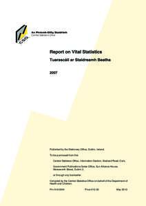 An Phríomh-Oifig Staidrimh Central Statistics Office Published by the Stationery Office, Dublin, Ireland. To be purchased from the: Central Statistics Office, Information Section, Skehard Road, Cork,