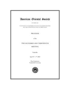 American Oriental Society FOUNDED 1842 CONSTITUENT OF THE AMERICAN COUNCIL OF LEARNED SOCIETIES AND THE INTERNATIONAL UNION OF ORIENTALISTS