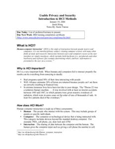 Usable Privacy and Security Introduction to HCI Methods January 19, 2006 Jason Hong Notes By: Kami Vaniea Due Today: List of preferred lectures to present