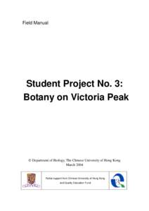 Field Manual  Student Project No. 3: Botany on Victoria Peak  © Department of Biology, The Chinese University of Hong Kong