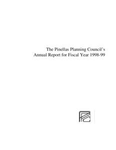 The Pinellas Planning Council’s Annual Report for Fiscal Year YOUR PINELLAS PLANNING COUNCIL REPRESENTATIVES Chairman