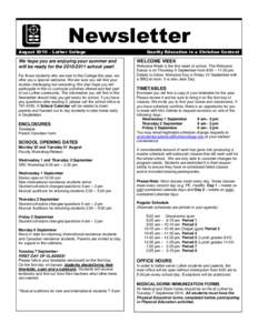 Newsletter August 2010 – Luther College We hope you are enjoying your summer and will be ready for the[removed]school year! For those students who are new to the College this year, we