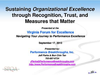 Sustaining Organizational Excellence through Recognition, Trust, and Measures that Matter Presented at the  Virginia Forum for Excellence