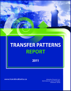 Transfer Patterns Report 2011 www.transferalberta.ca