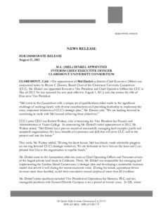 NEWS RELEASE FOR IMMEDIATE RELEASE August 13, 2013 M.L. (MEL) DINKEL APPOINTED INTERIM CHIEF EXECUTIVE OFFICER CLAREMONT UNIVERSITY CONSORTIUM