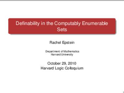 Definability in the Computably Enumerable Sets Rachel Epstein Department of Mathematics Harvard University