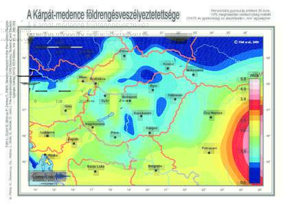 Tóth L, Győri E, Mónus P, Zsíros T, 2006. Seismic Hazard in the Pannonian Region  In: Pinter, N., Grenerczy, Gy., Weber, J., Stein, S., Medak, D., (eds.), The Adria Microplate: GPS Geodesy, Tectonics, and Hazards Spr