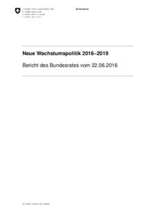 Der Bundesrat  Neue Wachstumspolitik 2016–2019 Bericht des Bundesrates vom \ COO