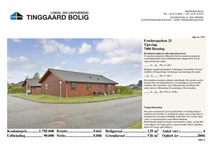 TINGGAARD BOLIG TEL. +[removed] | FAX +[removed]