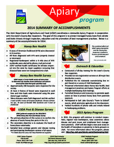 Apiary  program 2014 SUMMARY OF ACCOMPLISHMENTS The Utah Department of Agriculture and Food (UDAF) coordinates a statewide Apiary Program in cooperation